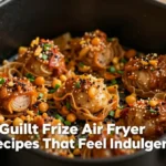 5 Guilt-Free Air Fryer Recipes That Feel Indulgent